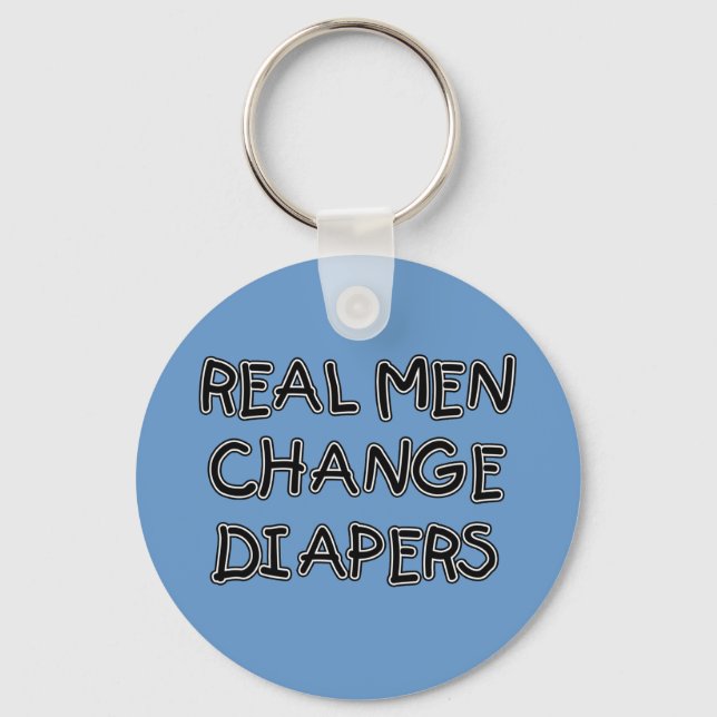 Real Men Change Diapers T-shirts and Gifts Keychain (Front)