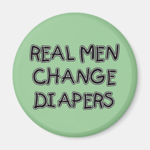 Real Men Change Diapers T-shirts and Gifts Magnet