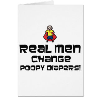 Real Men Change Poopy Diapers