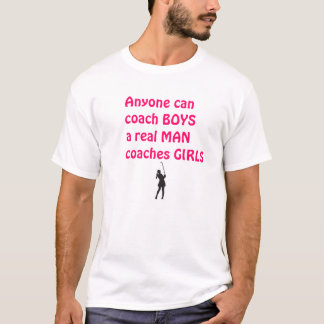 Real Men Coach Girls-Golf T-Shirt