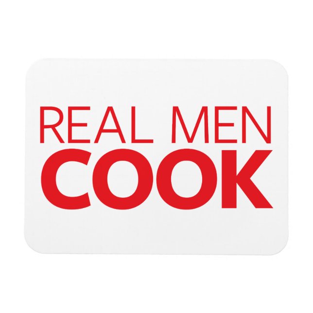 Real Men Cook Magnet (Horizontal)