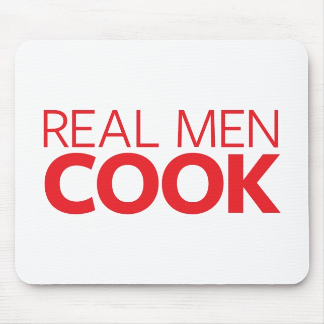 Real Men Cook Mouse Pad (Front)
