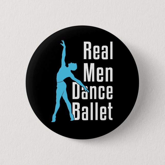 Real Men Dance Ballet 2 Inch Round Button (Front)