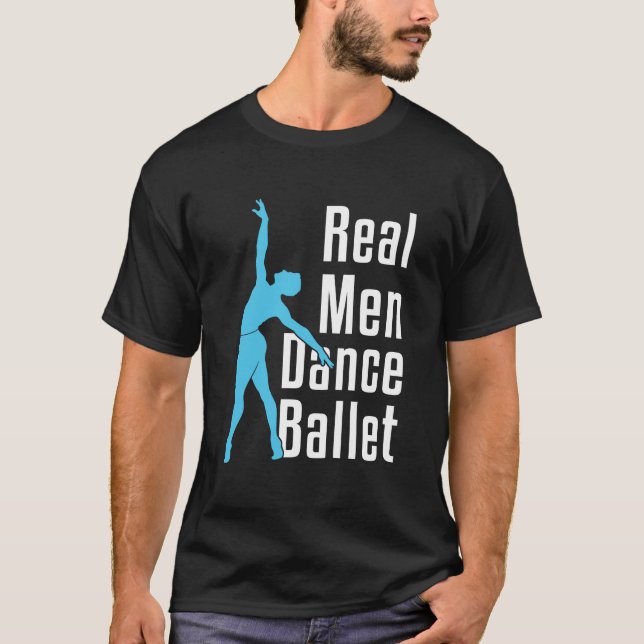 Real Men Dance Ballet T-Shirt (Front)