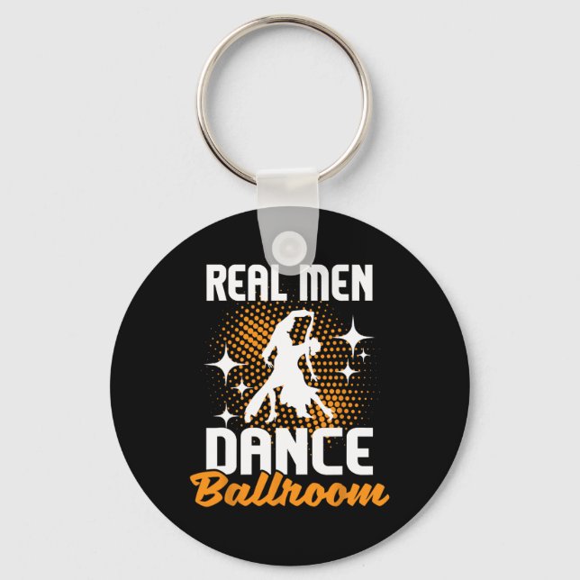Real Men Dance Ballroom - Dancing Partner Dancer I Keychain (Front)