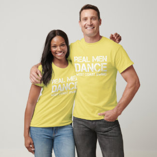Real Men Dance West Coast Swing T-Shirt