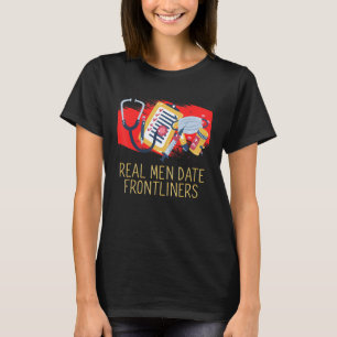 Real Men Date Frontliners Medical Staff Couples T-Shirt