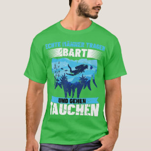 Real men dive and wear beard divers snorkelling  T-Shirt