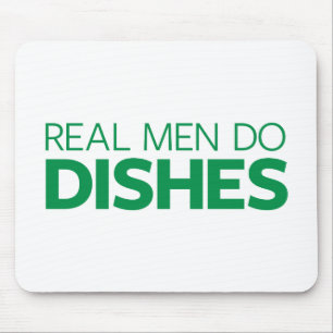 Real Men Do Dishes Mouse Pad