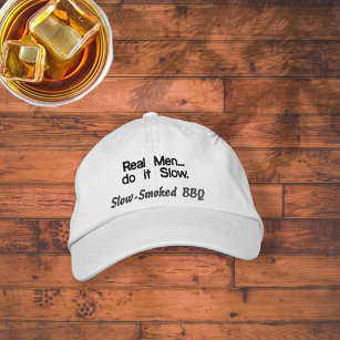 Real Men do it Slow BBQ Hat