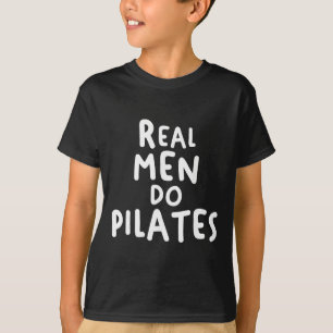Real Men Do Pilates Workout Exercise Yoga Fitness T-Shirt