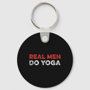 Real Men Do Yoga Spiritual Meditation Instructor B Keychain