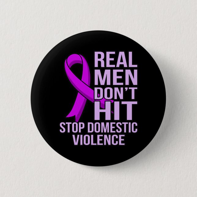 Real Men Don't Hit Stop Domestic Violence 2 Inch Round Button (Front)