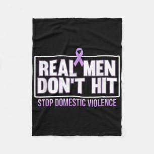 Real Men Dont Hit Stop Domestic Violence Awareness Fleece Blanket
