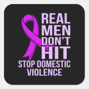 Real Men Don't Hit Stop Domestic Violence Square Sticker