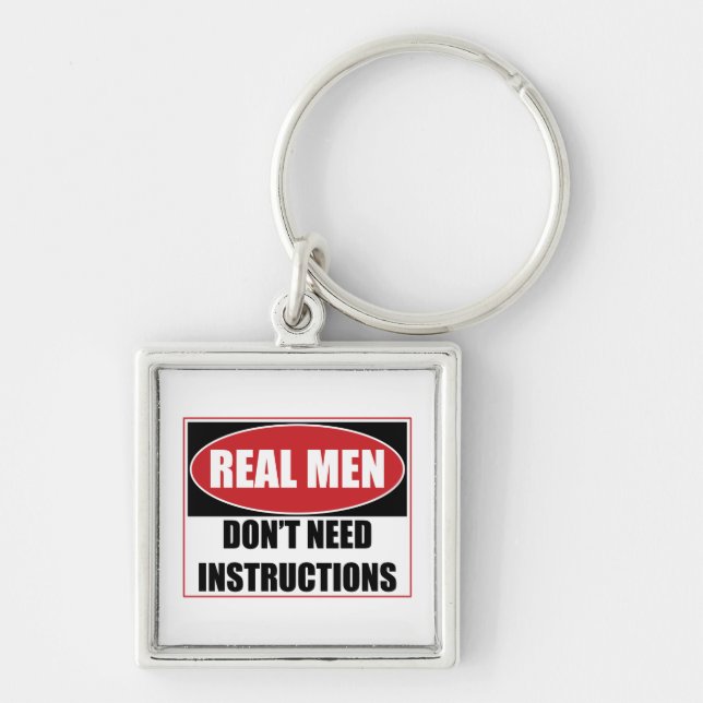 Real Men Don't Need Instructions Sign Keychain (Front)