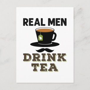 Real Men Drink Tea Cool Tea Drinker Lover Postcard