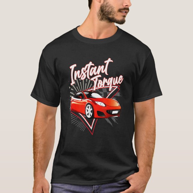 Real Men drive electric Car E-Car Plug-In Torque T-Shirt (Front)