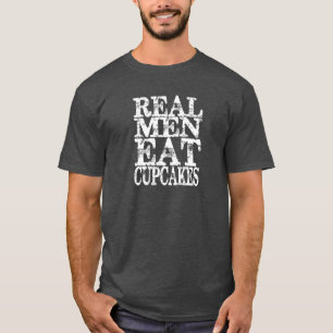 Real Men Eat Cupcakes T-Shirt