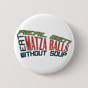 Real Men Eat Matza Balls - Jewish Humour 2 Inch Round Button