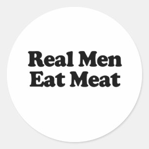 Real Men Eat Meat Classic Round Sticker