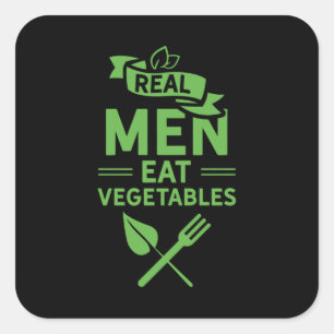 Real Men Eat Vegetables Square Sticker