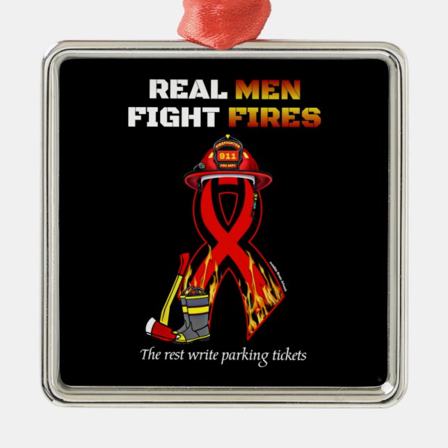 REAL MEN FIGHT FIRES METAL ORNAMENT (Front)