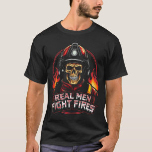 Real Men Fight Fires Skull Firefighter Helmet Art T-Shirt