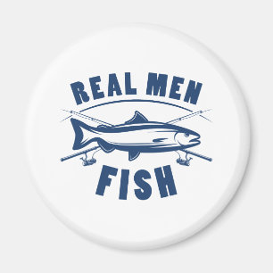 Real Men Fish Magnet