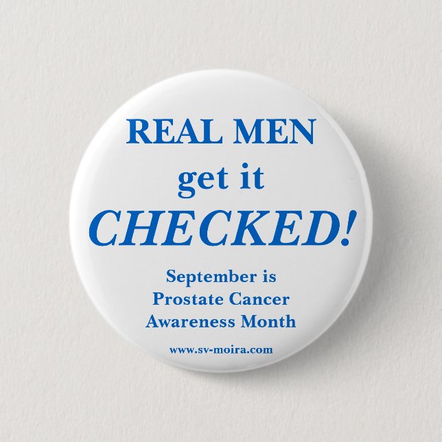 REAL MEN get it CHECKED! September 2 Inch Round Button (Front)