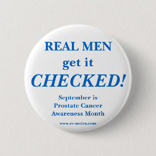 REAL MEN get it CHECKED! September 2 Inch Round Button