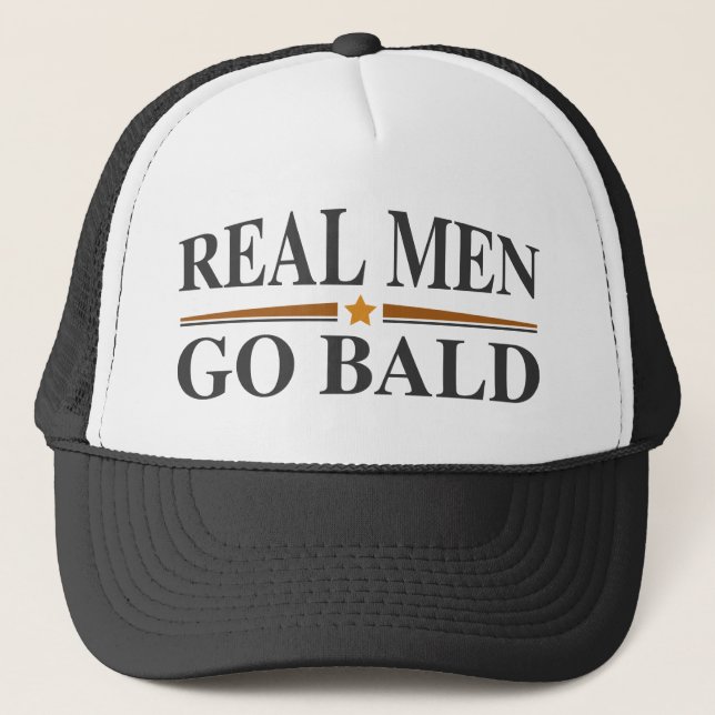 Real Men Go Bald Trucker Hat (Front)