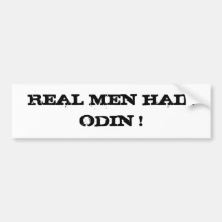 REAL MEN HAIL ODIN ! BUMPER STICKER