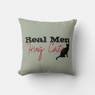 Real Men Hug Cats Kitty Love Funny Throw Pillow