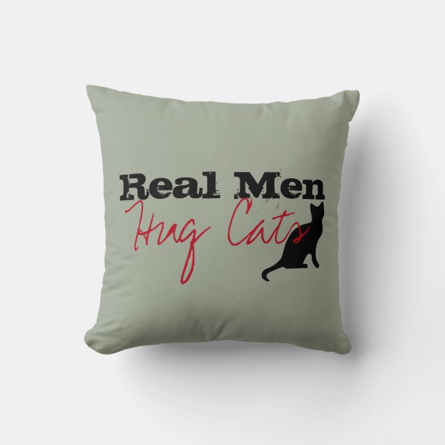 Real Men Hug Cats Kitty Love Funny Throw Pillow (Front)