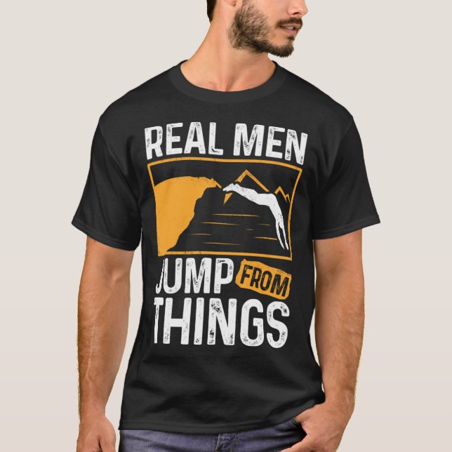 Real Men Jump From Things Tombstoning Cliff Diver  T-Shirt (Front)