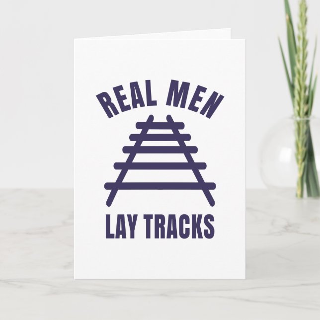 Real men lay tracks rails card (Front)