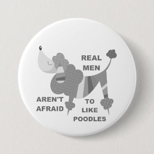 Real Men Like Poodles 3 Inch Round Button