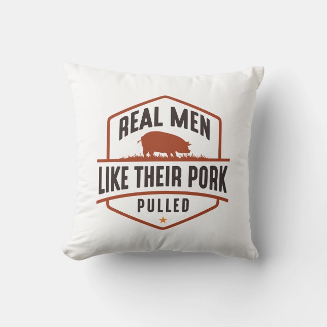 Real Men Like Their Pork Pulled Throw Pillow (Front)