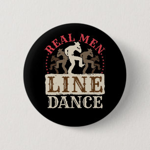 Real Men Line Dance Country Dancing 2 Inch Round Button
