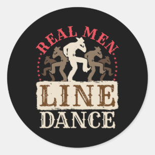 Real Men Line Dance Shirt Country Western Dancing  Classic Round Sticker
