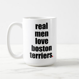 Real Men Love Boston Terriers Mug