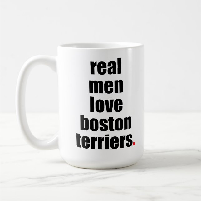 Real Men Love Boston Terriers Mug (Left)