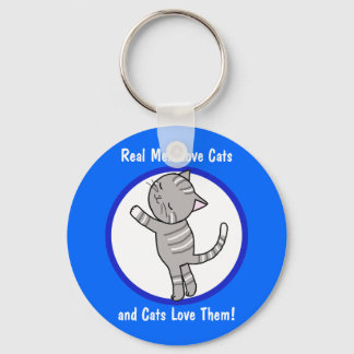Real Men Love Cats and Cats Love Them Key Chain