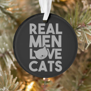 Real Men Love Cats Ornament
