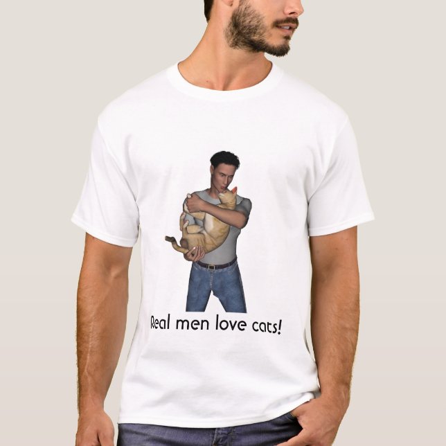 Real men love cats! T-Shirt (Front)