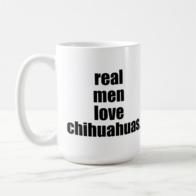 Real Men Love Chihuahuas Mug (Left)
