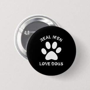 Real Men Love Dogs Custom Text Personalized 2 Inch Round Button