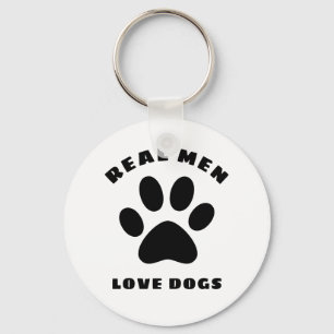 Real Men Love Dogs Custom Text Personalized Keychain