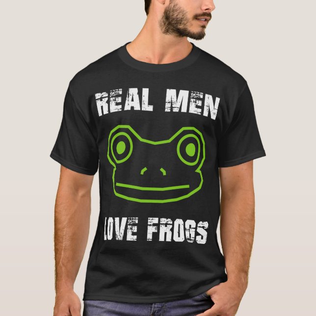 Real Men Love Frogs T-Shirt (Front)